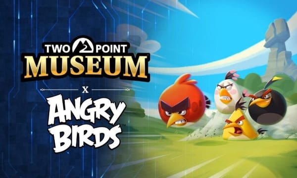 แฟนเกมเฮลั่น! Two Point Museum อัปเดต 8.0 คอสโอเวอร์ Angry Birds พร้อมให้ลุยแล้ววันนี้
